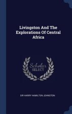 LIVINGSTON AND THE EXPLORATIONS OF CENTR