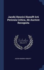 JACOBI HENRICI HOEUFFT ICTI PERICULA CRI