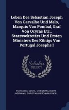 LEBEN DES SEBASTIAN JOSEPH VON CARVALHO