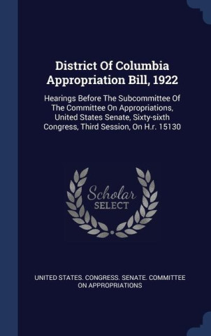 DISTRICT OF COLUMBIA APPROPRIATION BILL,