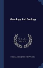 MANOLOGY AND SOULOGY