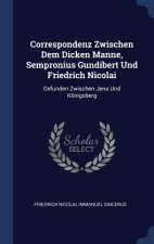 CORRESPONDENZ ZWISCHEN DEM DICKEN MANNE,