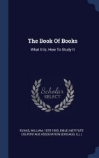 THE BOOK OF BOOKS: WHAT IT IS; HOW TO ST