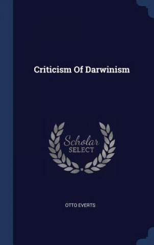 CRITICISM OF DARWINISM