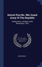 DETROIT POST NO. 384, GRAND ARMY OF THE