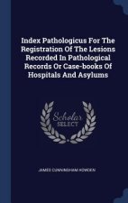 INDEX PATHOLOGICUS FOR THE REGISTRATION