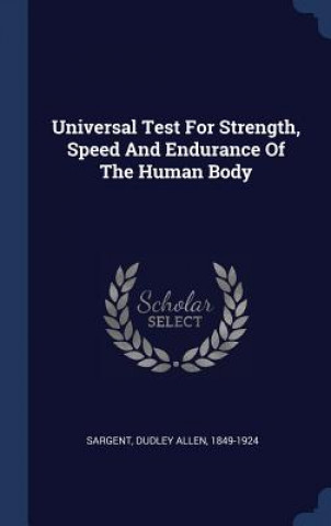 UNIVERSAL TEST FOR STRENGTH, SPEED AND E