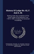 HISTORY OF LODGE NO. 62, F. AND A. M.: W