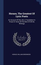 HORACE, THE GREATEST OF LYRIC POETS: AN