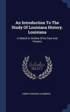 AN INTRODUCTION TO THE STUDY OF LOUISIAN