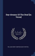 DAY-DREAMS OF THE DEAF [IN VERSE]