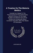 A TREATISE ON THE MATERIA MEDICA: INTEND