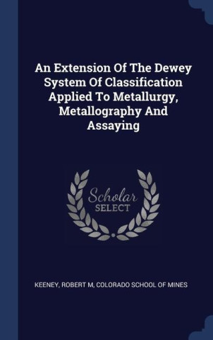AN EXTENSION OF THE DEWEY SYSTEM OF CLAS