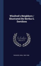 WINIFRED'S NEIGHBORS   ILLUSTRATED BY BE