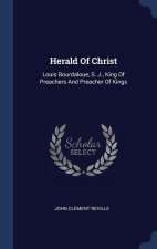 HERALD OF CHRIST: LOUIS BOURDALOUE, S. J