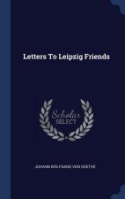 LETTERS TO LEIPZIG FRIENDS