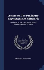 LECTURE ON THE PENDULUM-EXPERIMENTS AT H