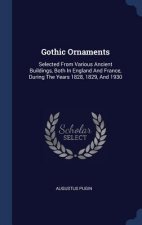 GOTHIC ORNAMENTS: SELECTED FROM VARIOUS