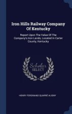 IRON HILLS RAILWAY COMPANY OF KENTUCKY: