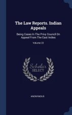 THE LAW REPORTS. INDIAN APPEALS: BEING C