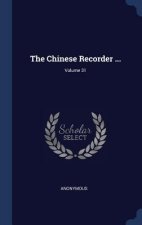 THE CHINESE RECORDER ...; VOLUME 31