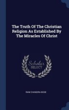 THE TRUTH OF THE CHRISTIAN RELIGION AS E