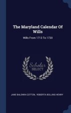THE MARYLAND CALENDAR OF WILLS: WILLS FR