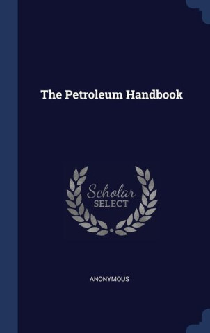 THE PETROLEUM HANDBOOK