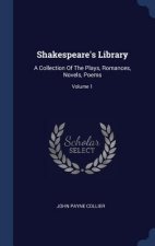 SHAKESPEARE'S LIBRARY: A COLLECTION OF T