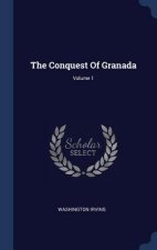THE CONQUEST OF GRANADA; VOLUME 1