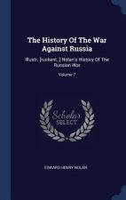 THE HISTORY OF THE WAR AGAINST RUSSIA: I