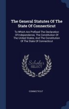 THE GENERAL STATUTES OF THE STATE OF CON