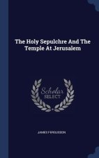 THE HOLY SEPULCHRE AND THE TEMPLE AT JER