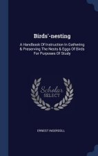 BIRDS'-NESTING: A HANDBOOK OF INSTRUCTIO