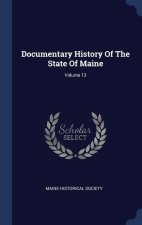 DOCUMENTARY HISTORY OF THE STATE OF MAIN