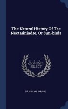 THE NATURAL HISTORY OF THE NECTARINIADAE