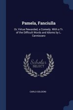 PAMELA, FANCIULLA: OR, VIRTUE REWARDED,