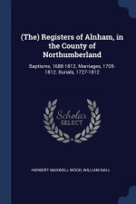 THE  REGISTERS OF ALNHAM, IN THE COUNTY