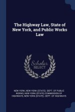 THE HIGHWAY LAW, STATE OF NEW YORK, AND