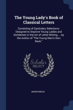THE YOUNG LADY'S BOOK OF CLASSICAL LETTE