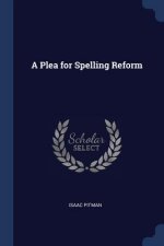 A PLEA FOR SPELLING REFORM