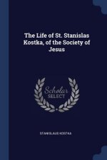 THE LIFE OF ST. STANISLAS KOSTKA, OF THE