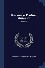 EXERCISES IN PRACTICAL CHEMISTRY; VOLUME