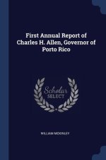 FIRST ANNUAL REPORT OF CHARLES H. ALLEN,