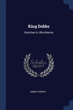 KING DOBBS: SKETCHES IN ULTRA-MARINE