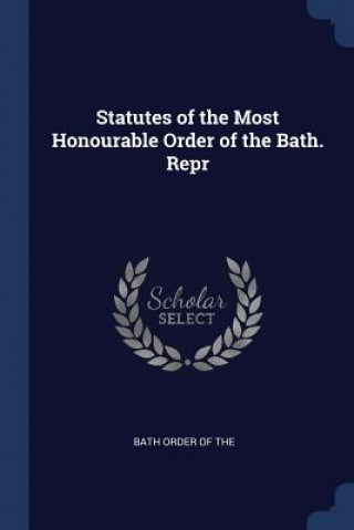 STATUTES OF THE MOST HONOURABLE ORDER OF