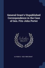 GENERAL GRANT'S UNPUBLISHED CORRESPONDEN