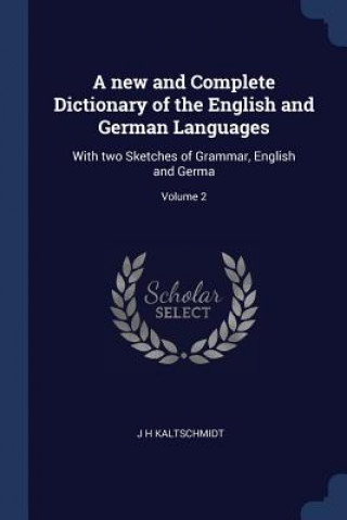 A NEW AND COMPLETE DICTIONARY OF THE ENG