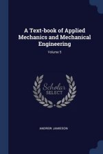 A TEXT-BOOK OF APPLIED MECHANICS AND MEC