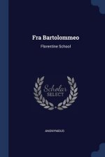 FRA BARTOLOMMEO: FLORENTINE SCHOOL